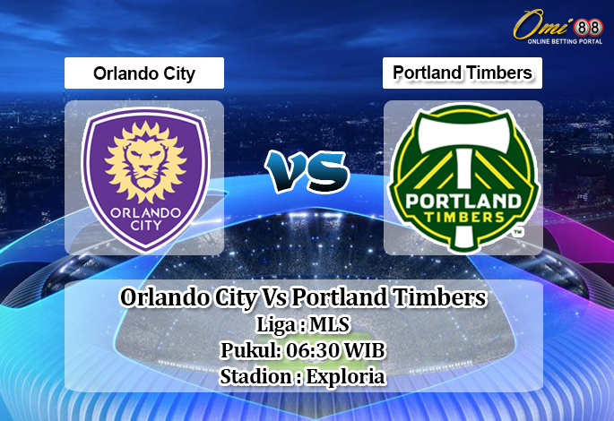 Prediksi Orlando City Vs Portland Timbers 31 Mei 2020