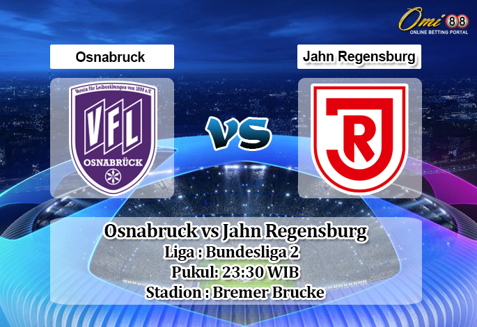 Prediksi Osnabruck vs Jahn Regensburg 29 Mei 2020 