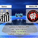 Prediksi Santos vs Atletico PR 18 Mei 2020