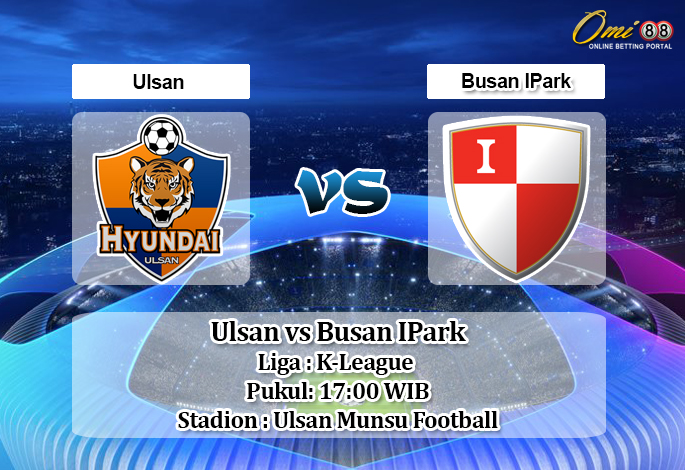 Prediksi Ulsan vs Busan IPark 24 mei 2020 