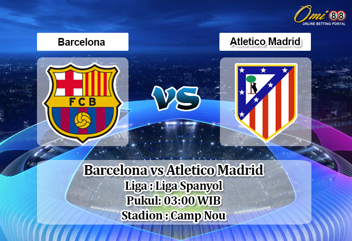 Prediksi Barcelona vs Atletico Madrid 1 Juli 2020 