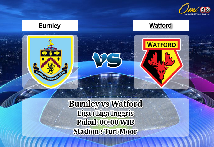 Prediksi Burnley vs Watford 26 Juni 2020 