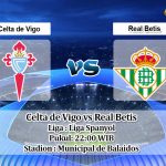 Prediksi Celta de Vigo vs Real Betis 4 Juli 2020