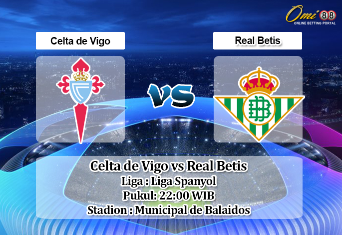 Prediksi Celta de Vigo vs Real Betis 4 Juli 2020