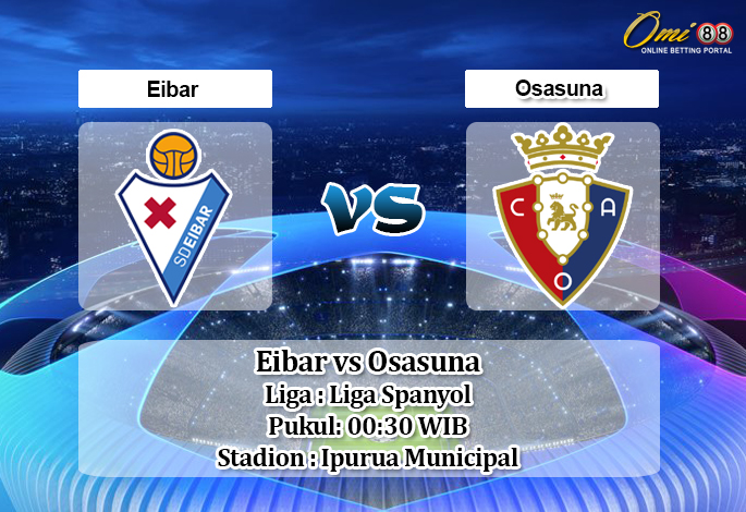 Prediksi Eibar vs Osasuna 3 Juli 2020