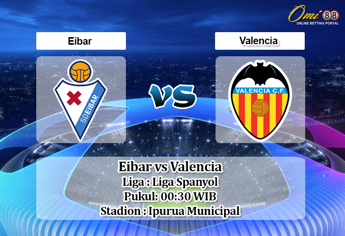 Prediksi Eibar vs Valencia 26 Juni 2020 