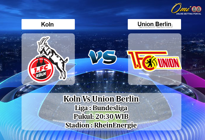 Prediksi Koln Vs Union Berlin 13 Juni 2020 