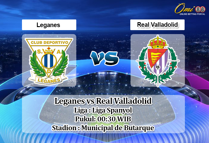 Prediksi Leganes vs Real Valladolid 14 Juni 2020 