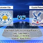 Prediksi Leicester City vs Crystal Palace 4 Juli 2020