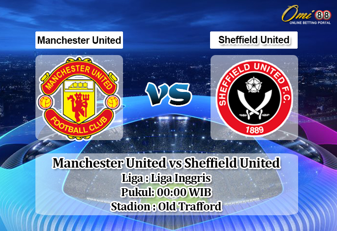 Prediksi Manchester United vs Sheffield United 25 Juni 2020