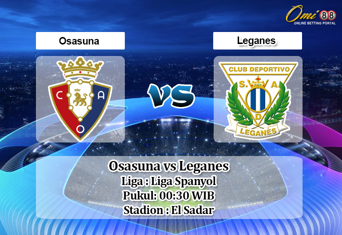 Prediksi Osasuna vs Leganes 28 Juni 2020 
