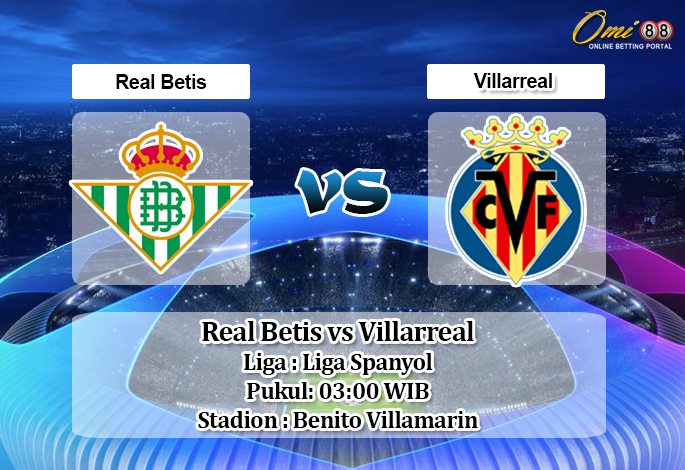 Prediksi Real Betis vs Villarreal 2 Juli 2020 