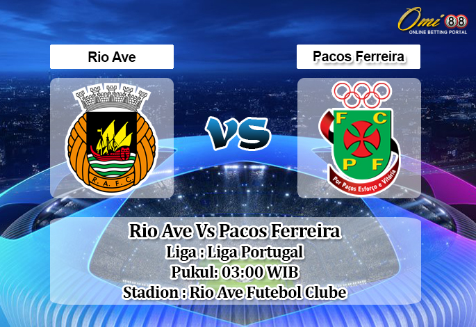 Prediksi Rio Ave Vs Pacos Ferreira 8 Juni 2020