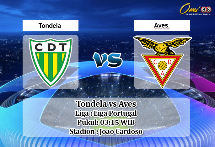 Prediksi Tondela vs Aves 12 Juni 2020 