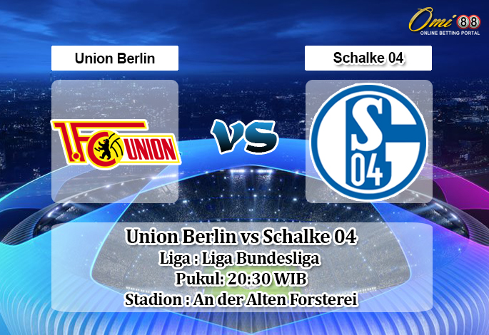 Prediksi Union Berlin vs Schalke 04 7 Juni 2020