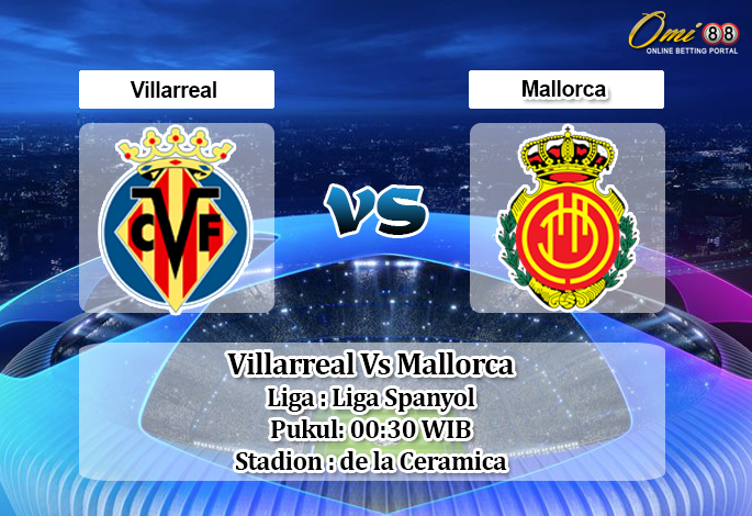 Prediksi Villarreal Vs Mallorca 17 Juni 2020 