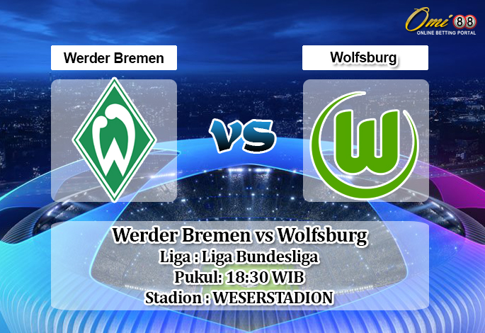 Prediksi Werder Bremen vs Wolfsburg 7 Juni 2020