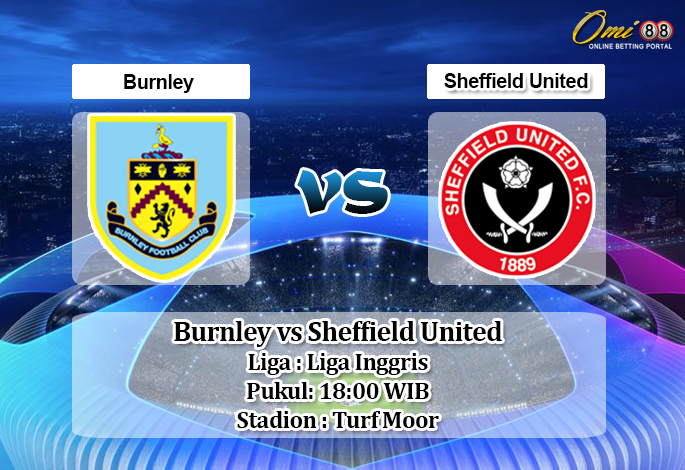 Prediksi Burnley vs Sheffield United 5 Juli 2020