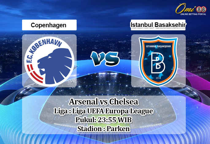 Prediksi Copenhagen Vs Istanbul Basaksehir 5 Agustus 2020 