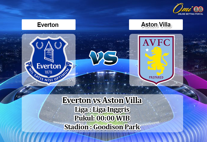 Prediksi Everton vs Aston Villa 17 Juli 2020  