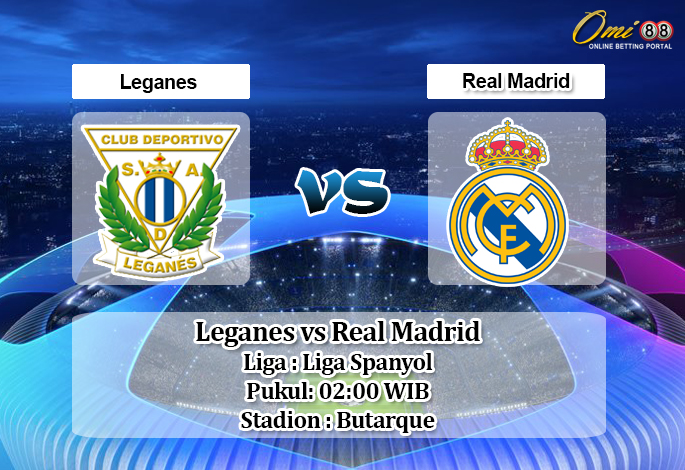 Prediksi Leganes vs Real Madrid 20 Juli 2020 