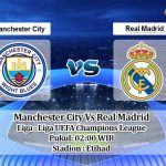 Prediksi Manchester City Vs Real Madrid 8 Agustus 2020
