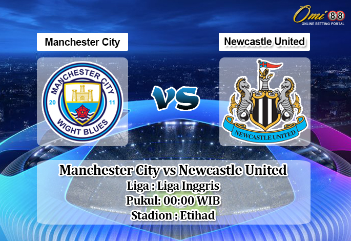 Prediksi Manchester City vs Newcastle United 9 Juli 2020 