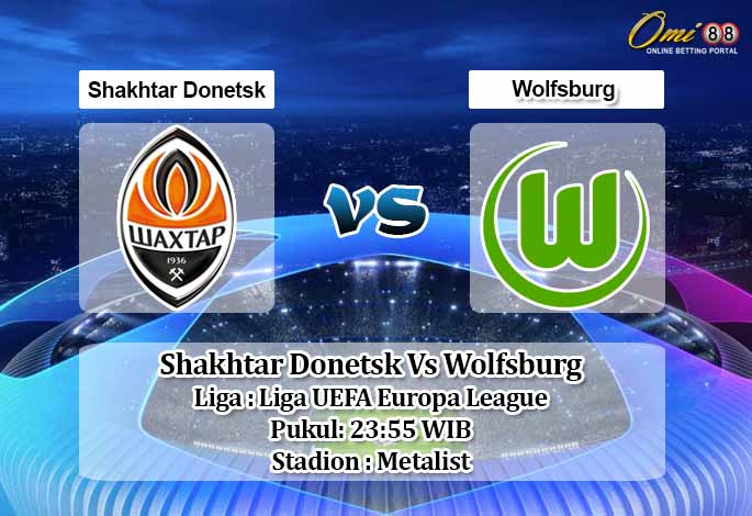 Prediksi Shakhtar Donetsk Vs Wolfsburg 5 Agustus 2020 