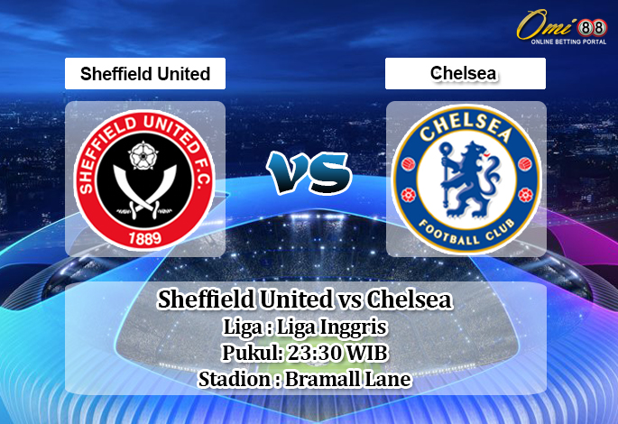 Prediksi Sheffield United vs Chelsea 11 Juli 2020 
