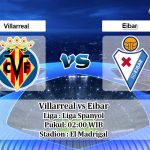 Prediksi Villarreal vs Eibar 20 Juli 2020