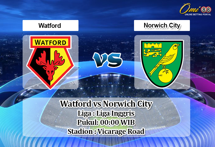 Prediksi Watford vs Norwich City 8 Juli 2020 