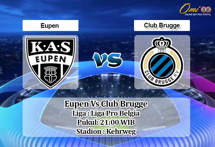 Prediksi Eupen Vs Club Brugge 16 Agustus 2020 