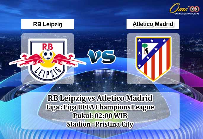 Prediksi RB Leipzig vs Atletico Madrid 14 Agustus 2020