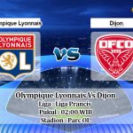 Prediksi Skor Olympique Lyonnais Vs Dijon 29 Agustus 2020