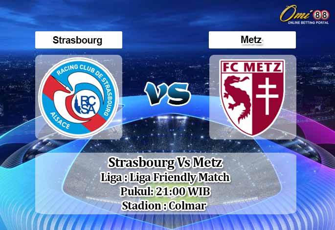 Prediksi Strasbourg Vs Metz 15 Agustus 2020