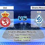 Prediksi Ural Vs Dinamo Moscow 10 Agustus 2020