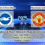 Prediksi Skor Brighton & Hove Albion Vs Manchester United 26 September 2020