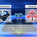 Prediksi Skor Montreal Impact Vs Toronto FC 10 September 2020