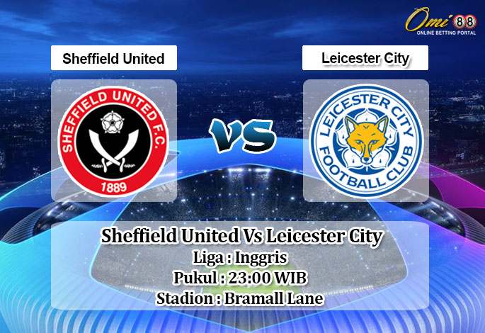 Prediksi Skor Sheffield United Vs Leicester City 5 Desember 2020