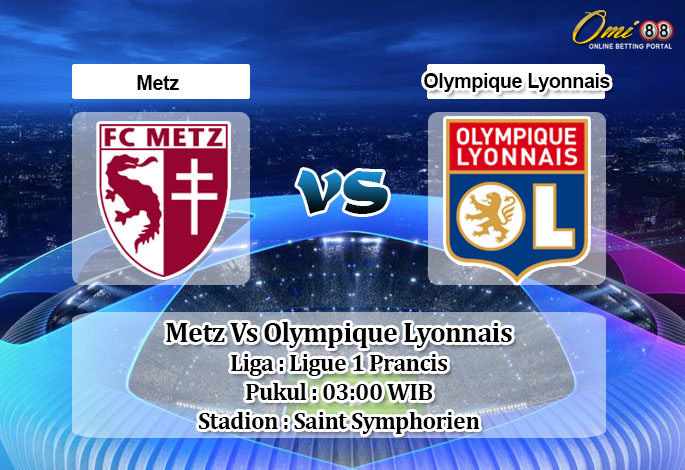 Prediksi Skor Metz Vs Olympique Lyonnais 7 Desember 2020