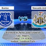 Prediksi Skor Everton Vs Newcastle United 30 Januari 2021