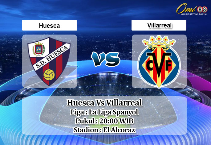 Prediksi Skor Huesca Vs Villarreal 23 Januari 2021