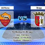 Prediksi Skor AS Roma Vs Braga 26 Februari 2021