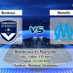 Prediksi Skor Bordeaux Vs Marseille 15 Februari 2021