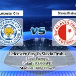 Prediksi Skor Leicester City Vs Slavia Praha 26 Februari 2021