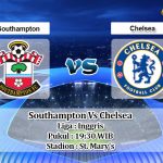 Prediksi Skor Southampton Vs Chelsea 20 Februari 2021