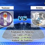 Prediksi Skor Toulouse Vs Amiens 27 Februari 2021