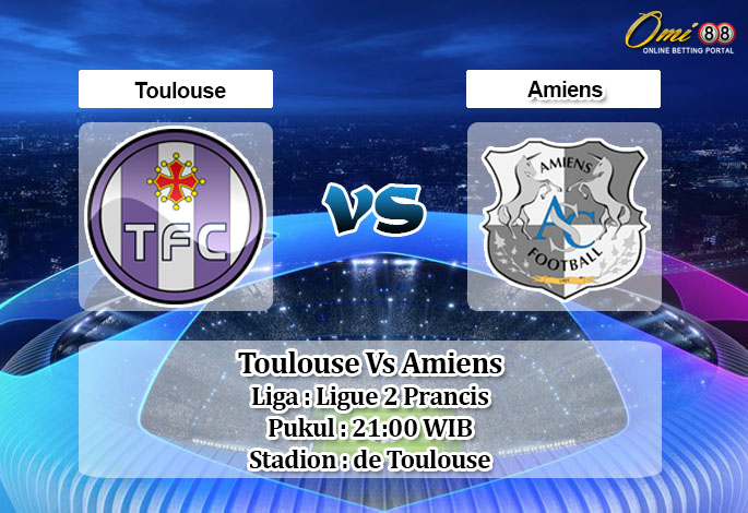 Prediksi Skor Toulouse Vs Amiens 27 Februari 2021