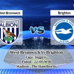 Prediksi Skor West Bromwich Vs Brighton 27 Februari 2021