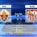 Prediksi Skor Elche Vs Sevilla 6 Maret 2021